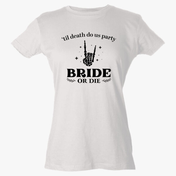Bride or Die Tshirt Thumbnail