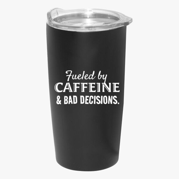 Fueled by Bad Decisions 20oz Emperor Vacuum Tumbler Thumbnail